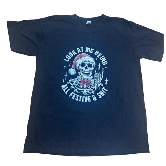 Funny Skeleton Christmas Shirt “Look at Me Being All Festive & Sh*t” Tee Size L - Picture 2 of 4